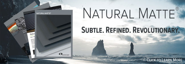 Natural Matte. Subtle. Refined. Revolutionary