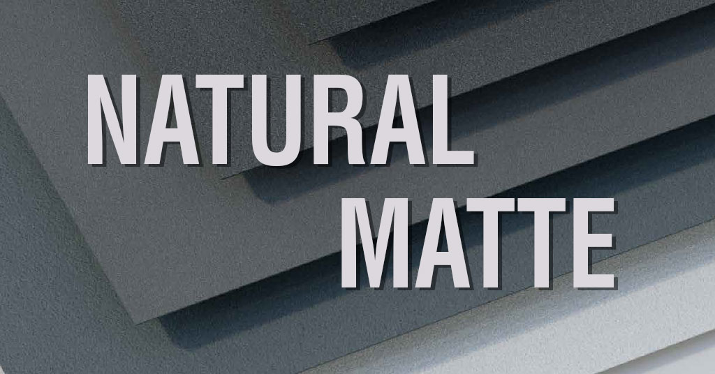 NEW - Natural Matte®