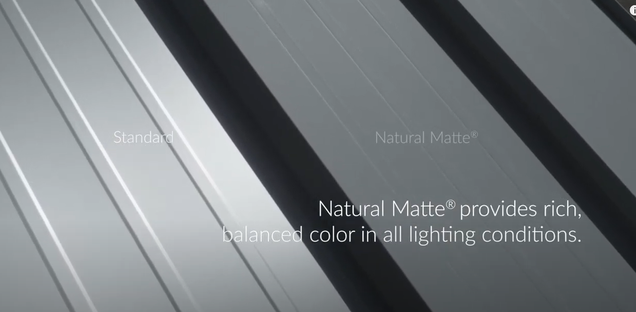 Standard metal roofing and siding vs Natural Matte®